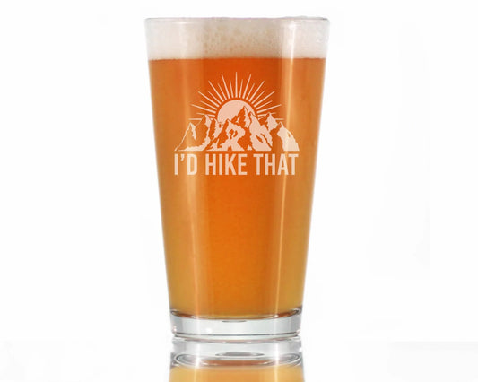I'd Hike That Pint Glass for Beer | Hiking Gifts and Decor