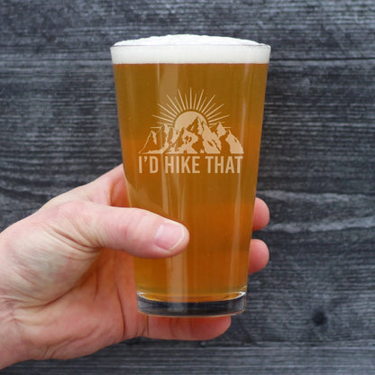 I'd Hike That Pint Glass for Beer | Hiking Gifts and Decor